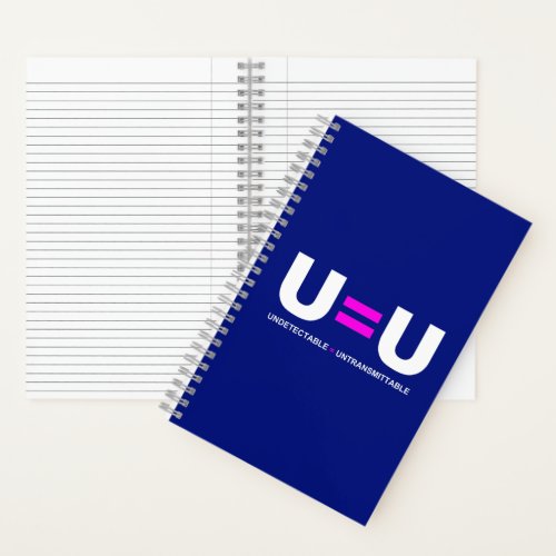 U=U HIV Undetectable Equals Untransmittable Notebook