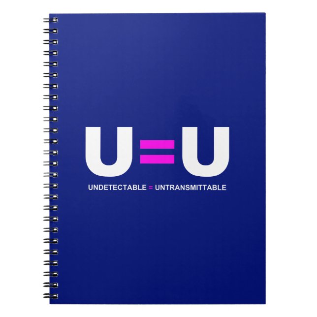 U=U HIV Undetectable Equals Untransmittable Notebook (Front)