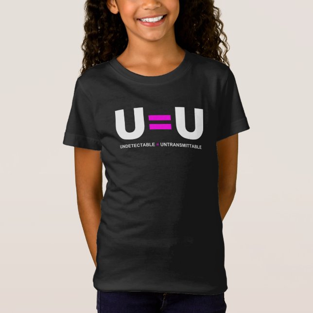 U=U HIV Undetectable Equals Untransmittable T-Shirt (Front)