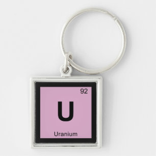 U - Uranium Chemistry Periodic Table Symbol Keychain
