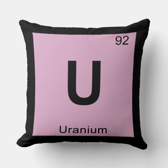 U - Uranium Chemistry Periodic Table Symbol Throw Pillow (Front)
