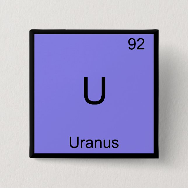 U - Uranus Funny Chemistry Element Symbol Tee Button (Front)