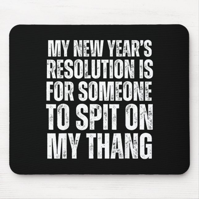 Ual Innuendo Funny Offensive Adult Humor New Years Mouse Pad (Front)