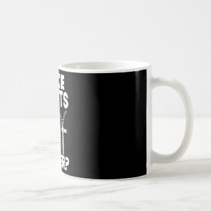 Ual Naughty Nice Pants Can I Test The Zipper  Coffee Mug