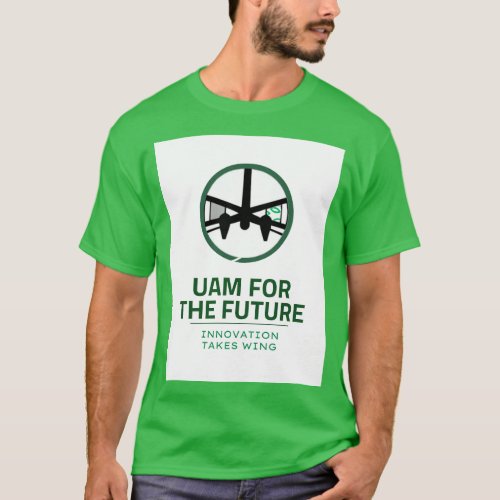 UAM FOR THE FUTURE INNOVATION TAKES WING T_Shirt