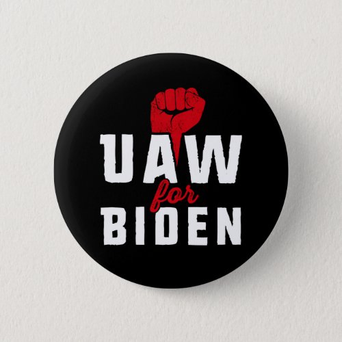 UAW for Biden 2024 United Auto Workers Union Button