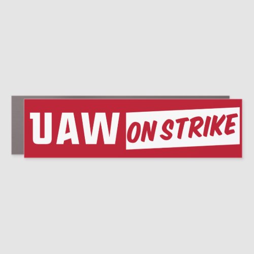 UAW On Strike 2023 United Auto Workers Union Car Magnet