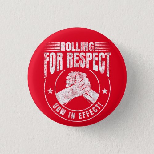 UAW strike 2023 _ Rolling for respect Button