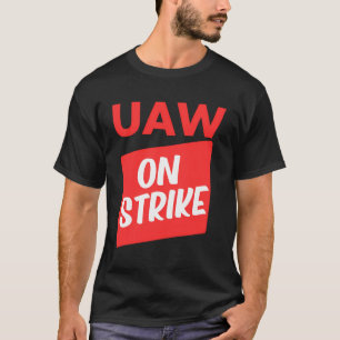 Uaw Strike Red Tee United Auto Workers Picket Sign