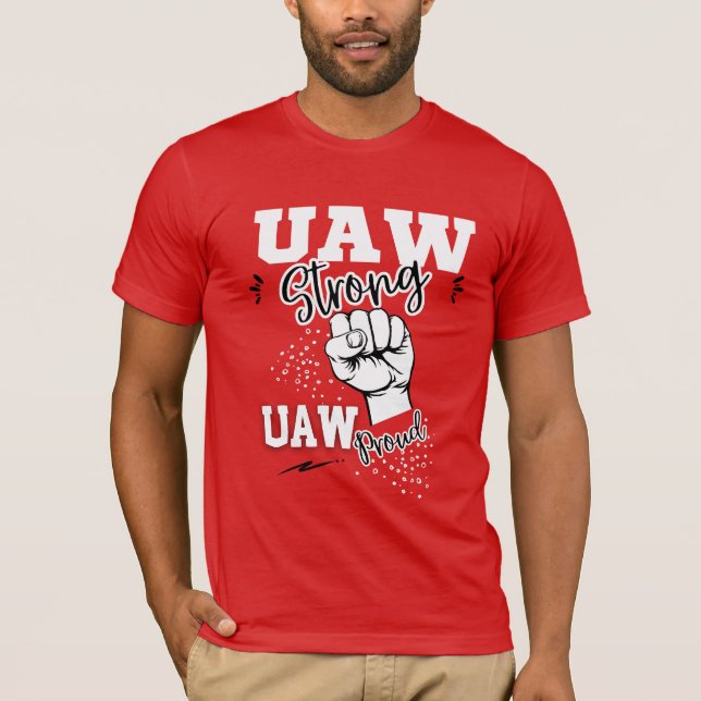 UAW Strike United Auto Worker Union UAW Strong Red T-Shirt (Front)