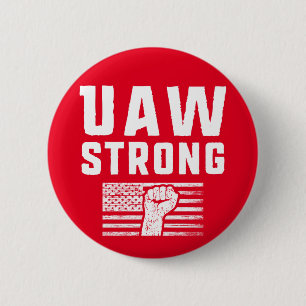 UAW Strong United Auto Workers Union Button