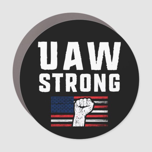 UAW Strong United Auto Workers Union Car Magnet