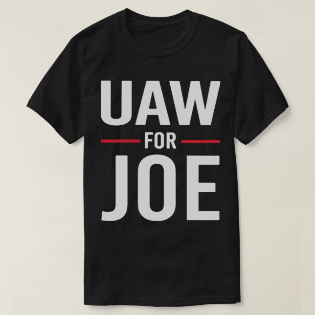 Uaw UAW for Joe Biden T-Shirt (Design Front)