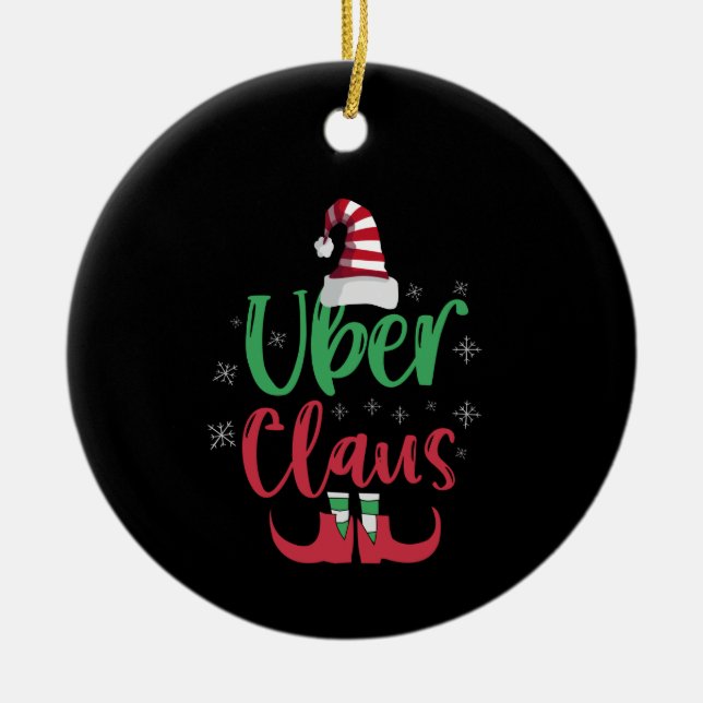 Uber Claus Funny Santa Family Matching Gift Ceramic Ornament (Front)