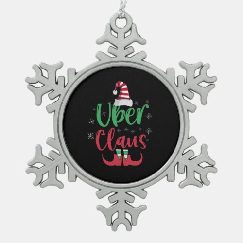 Uber Claus Funny Santa Family Matching Gift Snowflake Pewter Christmas Ornament