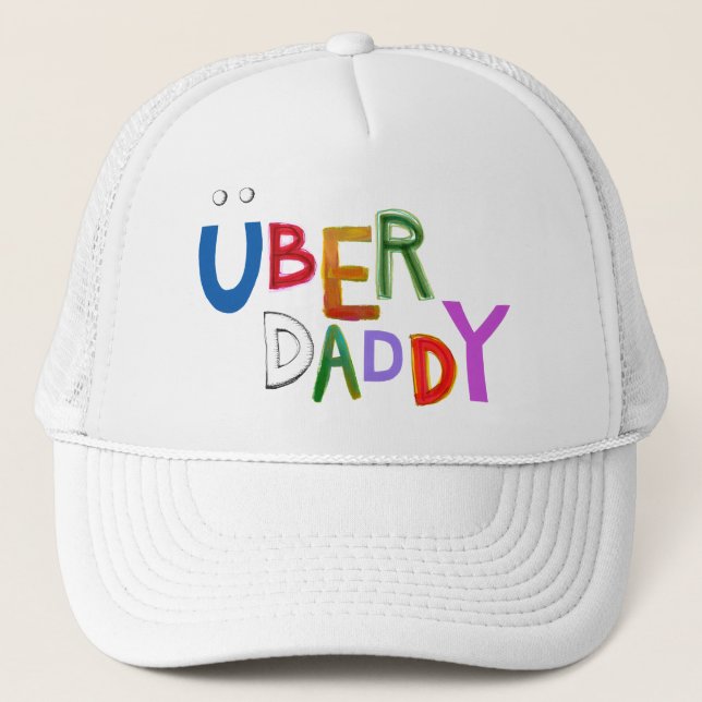 Uber Daddy good dad father super fun art words Trucker Hat (Front)