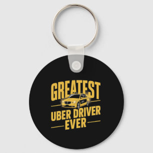 Uber Driver Ever Uber Driver Funny 1 Keychain