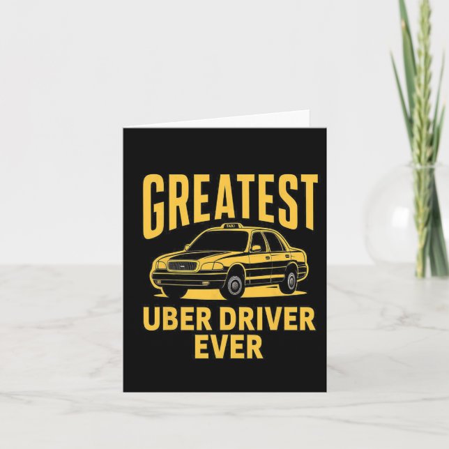 Uber Driver Ever Uber Driver Funny 3  Card (Front)