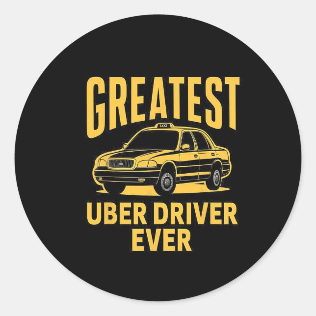 Uber Driver Ever Uber Driver Funny 3  Classic Round Sticker (Front)