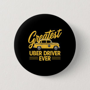 Uber Driver Ever Uber Driver Funny  Button