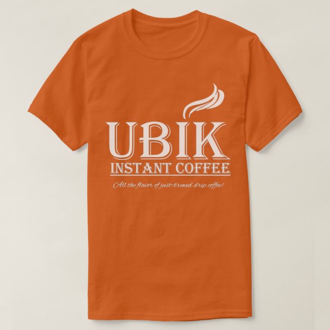 Ubik Instant Coffee  T-Shirt (Design Front)