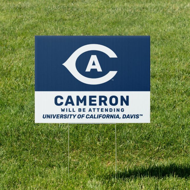 UC Davis C | Graduate Will Be Attending Sign (Insitu)