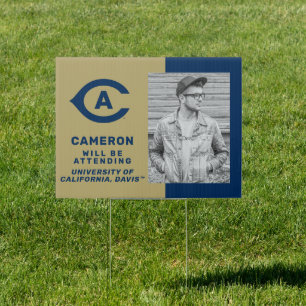 UC Davis C   Graduate Will Be Attending Sign