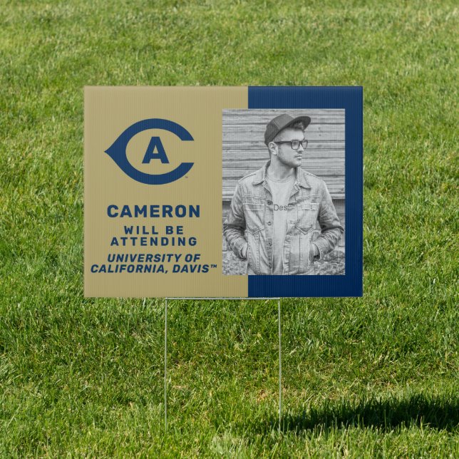 UC Davis C | Graduate Will Be Attending Sign (Insitu)