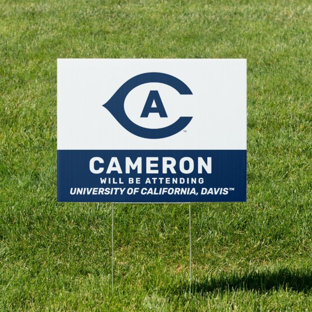 UC Davis C | Graduate Will Be Attending Sign (Insitu)