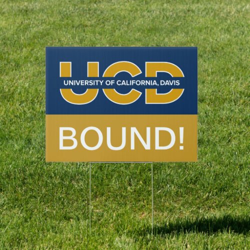 UC Davis  College Bound Sign