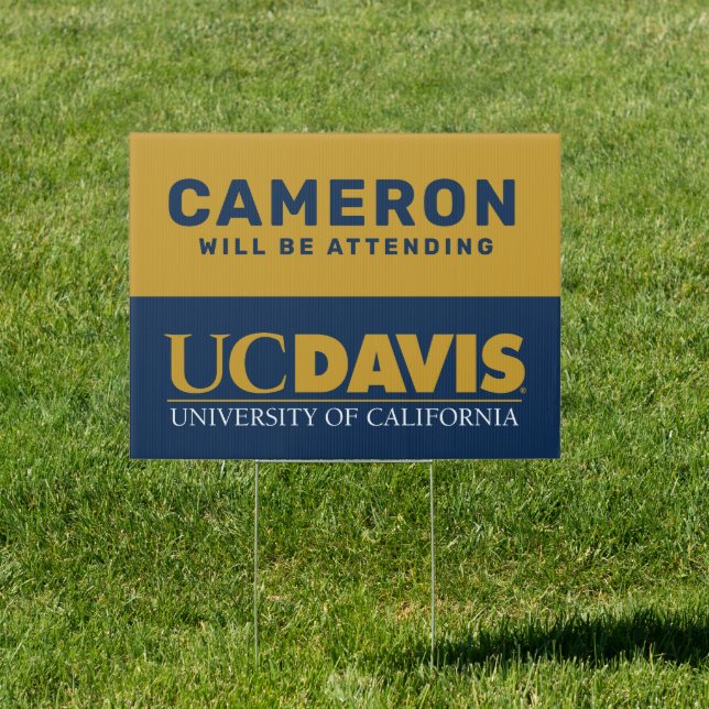 UC Davis Wordmark | Graduate Will Be Attending Sign (Insitu)