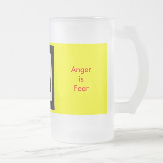 !   UCreate Anger is Fear Frosted Glass Beer Mug (Right)