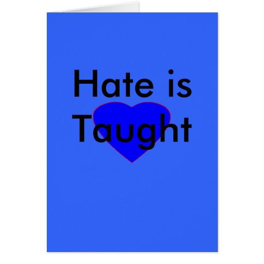 ! UCreate Hate is Taught (Front)