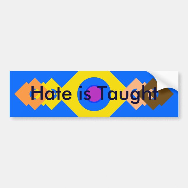 !   UCreate Hate is Taught Bumper Sticker (Front)