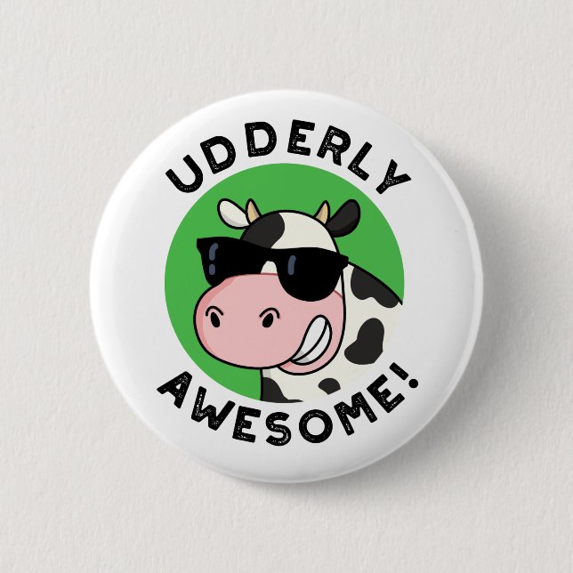 Udderly Awesome Funny Cow Pun  Button (Front)