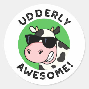 Udderly Awesome Funny Cow Pun Classic Round Sticker