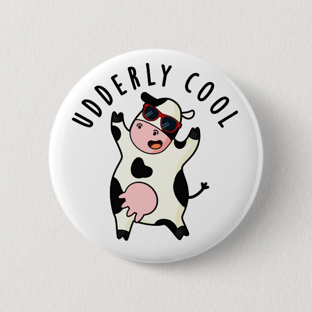 Udderly Cool Funny Cow Pun  Button (Front)