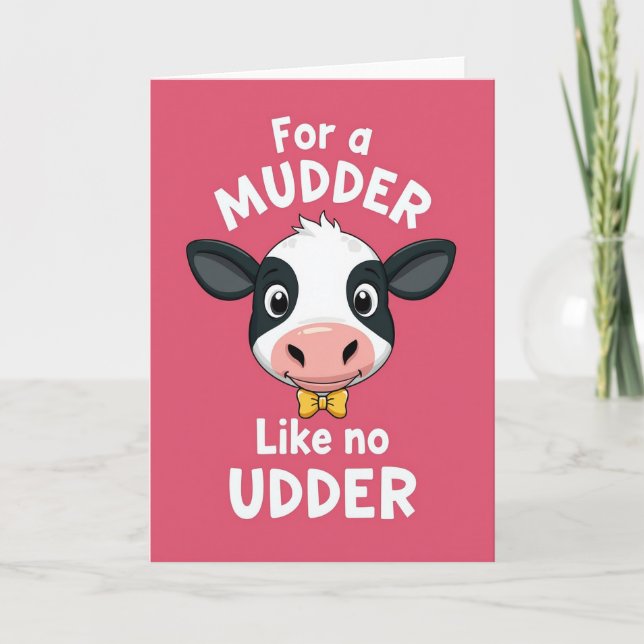 Udderly Wonderful Mom Day Card (Front)
