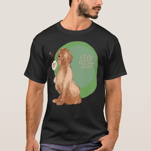Udon Noodle Poodle     T-Shirt (Front)