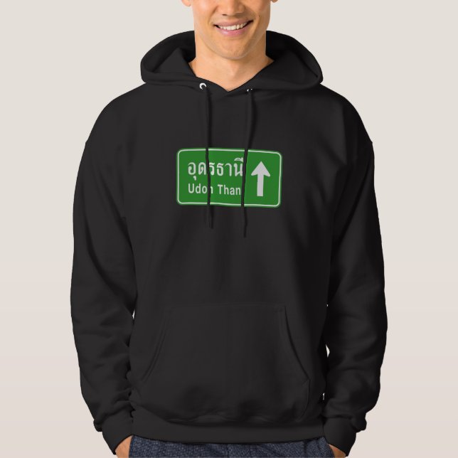 Udon Thani Ahead ⚠ Thai Highway Traffic Sign ⚠ Hoodie (Front)