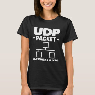 UDP Packet Bar Walks A Into Network Admin T-Shirt