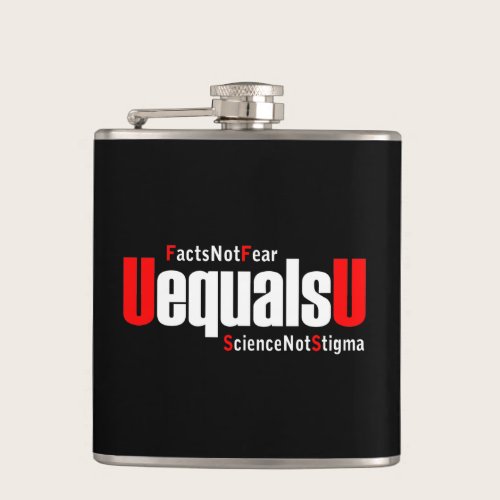 UEqualsU HIV Facts Not Fear Science Not Stigma Flask