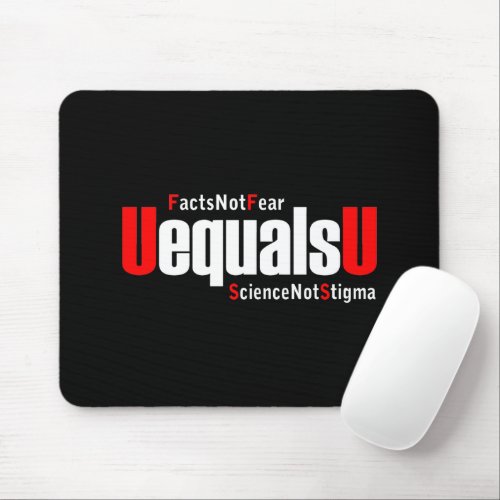 UEqualsU HIV Facts Not Fear Science Not Stigma Mouse Pad