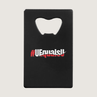 UEqualsU HIV Undetectable Untransmittable Art Credit Card Bottle Opener