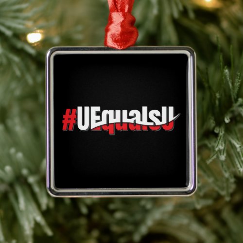 UEqualsU HIV Undetectable Untransmittable Art Metal Ornament