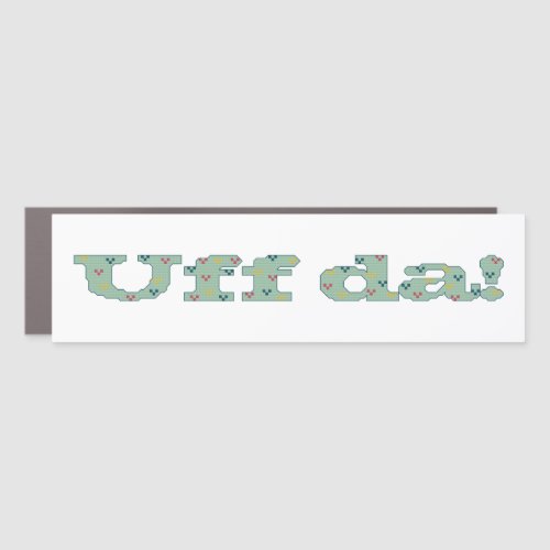 Uff da car magnet