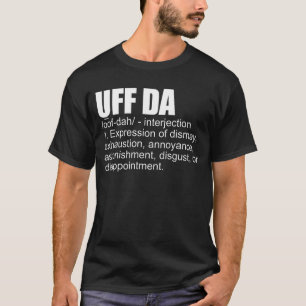Uff Da Definition Norwegian Scandinavian Viking T-Shirt