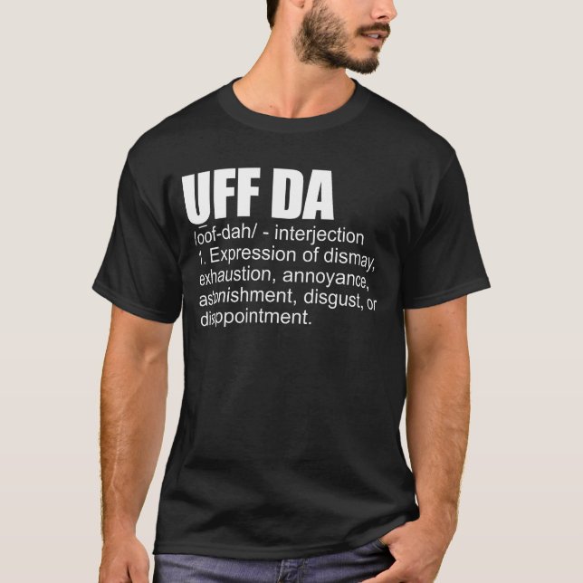 Uff Da Definition Norwegian Scandinavian Viking T-Shirt (Front)