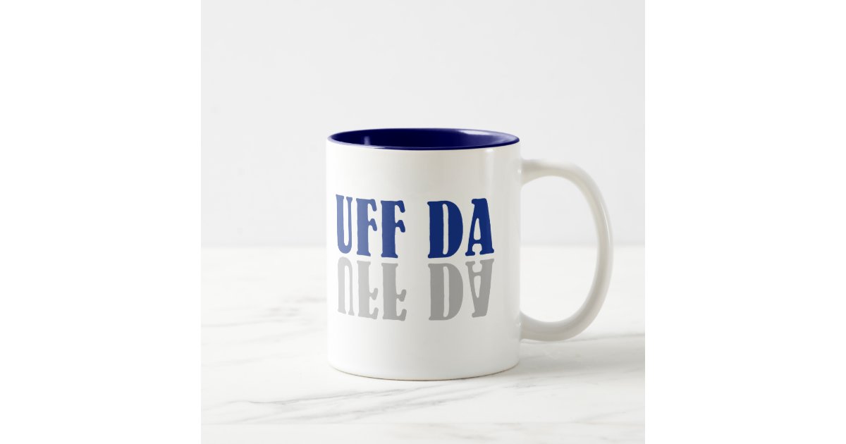 UFF DA Funny Scandinavian Swedish Norwegian Two-Tone Coffee Mug | Zazzle
