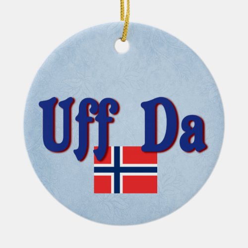 Uff Da Norway Norwegian Scandinavian Slogan Ceramic Ornament